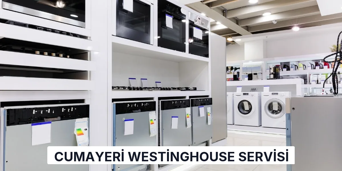 Cumayeri Westinghouse Servisi